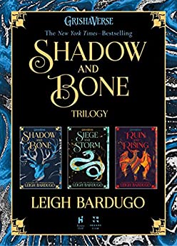 The Shadow and Bone Trilogy: Shadow and Bone, Siege and Storm, Ruin and Risin (PDF) (Print)