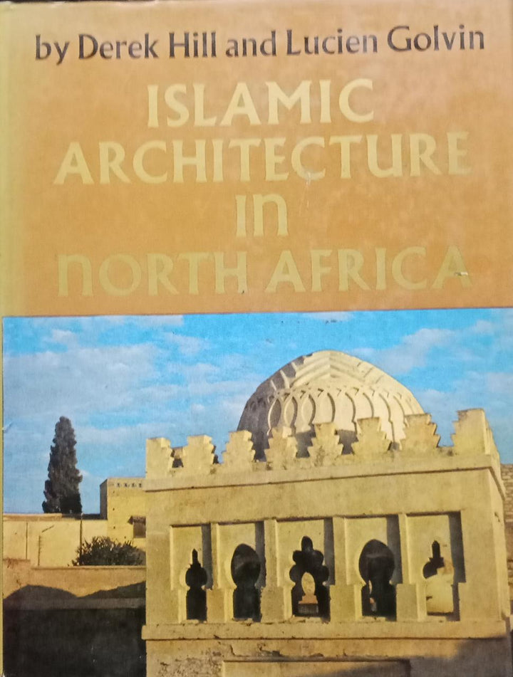 Islamic architecture in North Africa: A photographic survey