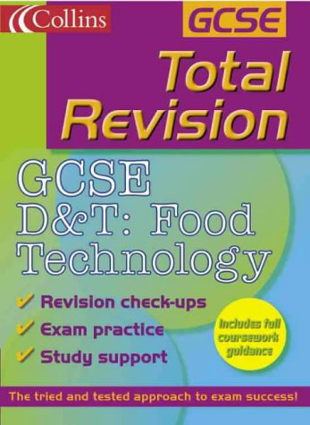 Total Revision   GCSE D and T: Food Technology (Total Revision S.)
