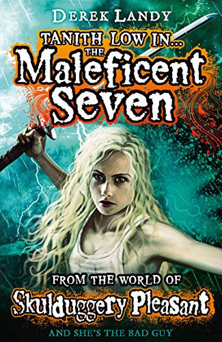 The Maleficent Seven (From the World of Skulduggery Pleasant) (Skulduggery Pleasant series)