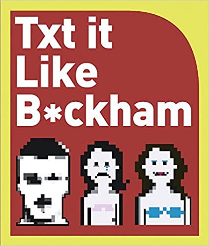 Txt It Like B*ckham