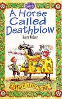 A Horse Called Deathblow