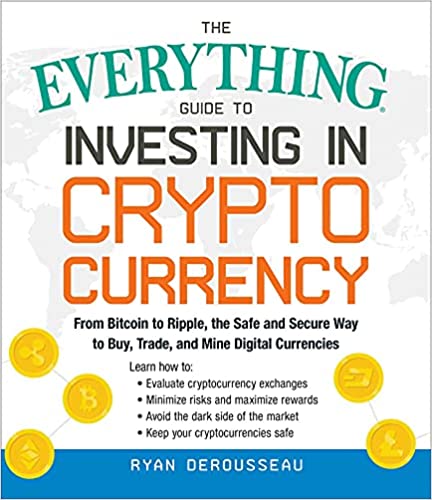 The Everything Guide to Investing in Cryptocurrency- (Mass-Market)-(Budget-Print)