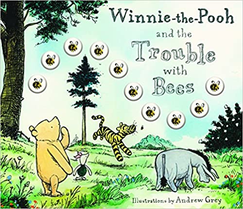 Winnie-the-Pooh and the Trouble with Bees Hardcover