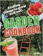 Garden Cookbook: Age 7-8, Below Average Readers (White Wolves Non Fiction)