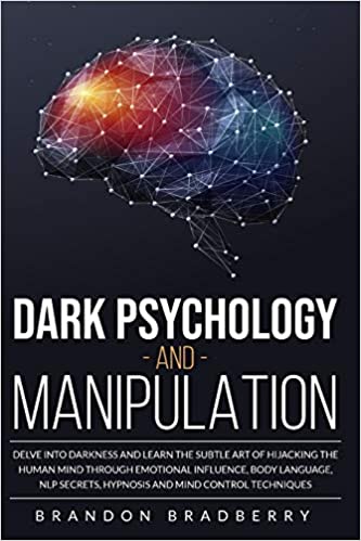 Dark Psychology and Manipulation - (Mass-Market)-(Budget-Print)