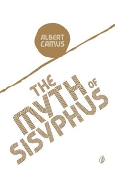 The Myth Of Sisyphus (Readings Classics)