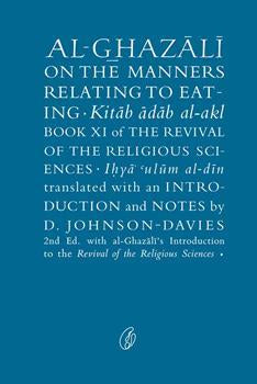 Al-Ghazali On The Manners Relating To Eating