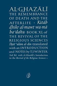 Al-Ghazali The Remembrance Of Death And The Afterlife