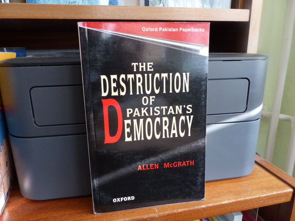 The Destruction Of Pakistan'S Democracy