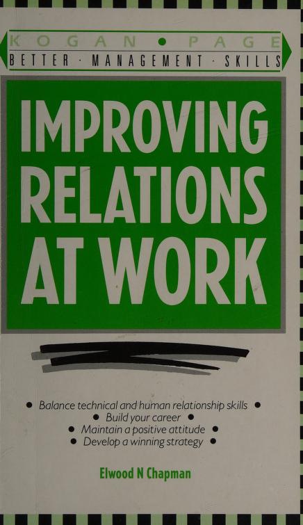 Improving Relations At Work (Better Management Skills Series)