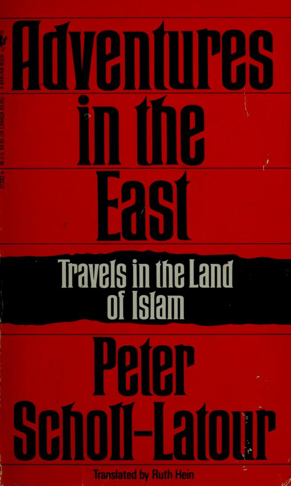 Adventures In The East: Travels In The Land Of Islam - (Mass-Market)-(Budget-Print)
