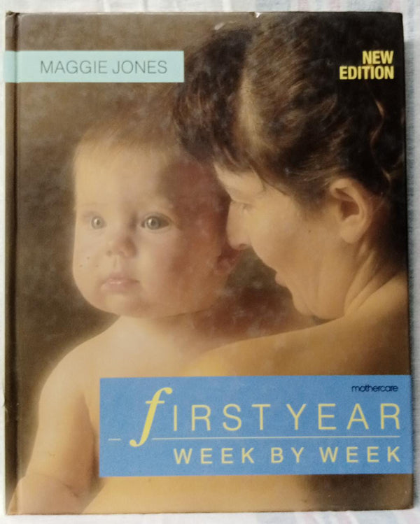 Mothercare: First Year Week by Week