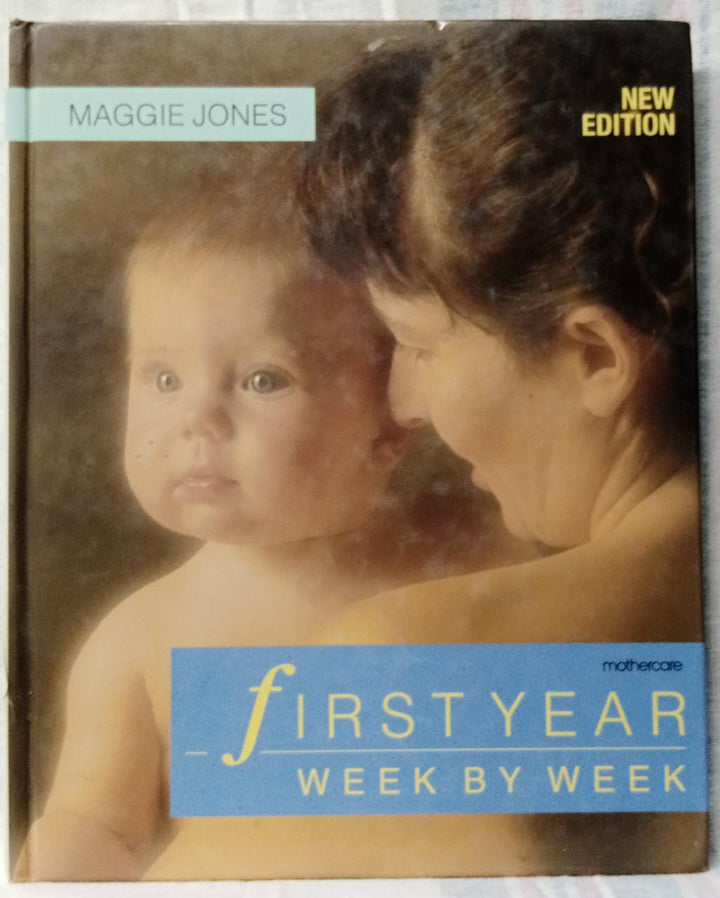 Mothercare: First Year Week by Week