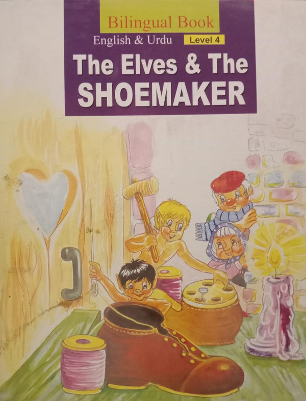 The Elves and the Shoemaker (Bilingual) English and Urdu Level 4