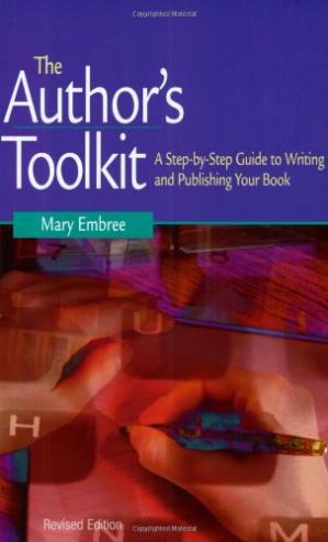 The Author’s Toolkit (A Step-by-Step Guide to Writing and Publishing Your Book) (PDF) (Print)