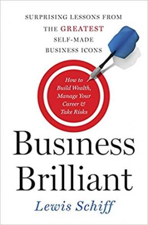 Business Brilliant Surprising Lessons from the Greatest Self-Made Business Icons (PDF) (Print)