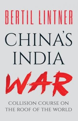 China’s India War Collision Course on the Roof of the World (PDF) (Print)