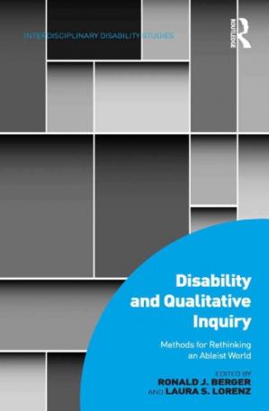 Disability and Qualitative Inquiry Methods for Rethinking an Ableist World (PDF) (Print)