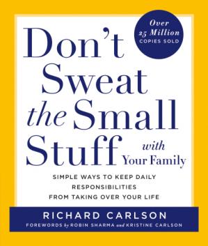 Dont Sweat the Small Stuff with Your Family (PDF) (Print)