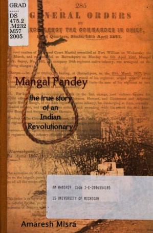 Mangal Pandey, the true story of an Indian revolutionary (PDF) (Print)