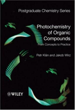 Photochemistry of Organic Compounds From Concepts to Practice (PDF) (Print)