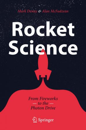 Rocket Science From Fireworks to the Photon Drive (PDF) (Print)