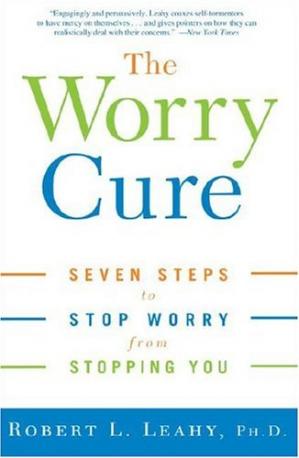 The Worry Cure Seven Steps to Stop Worry from Stopping You (PDF) (Print)