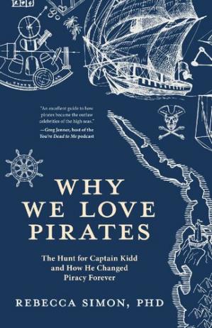 Why We Love Pirates -The Hunt for Captain Kidd and How He Changed Piracy Forever (PDF) (Print)