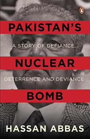 Pakistan's Nuclear Bomb: A Story of Defiance, Deterrence and Deviance (PDF) (Print)