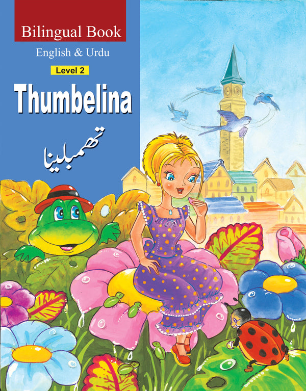 Thumbelina (Bilingual) English and Urdu Level 2