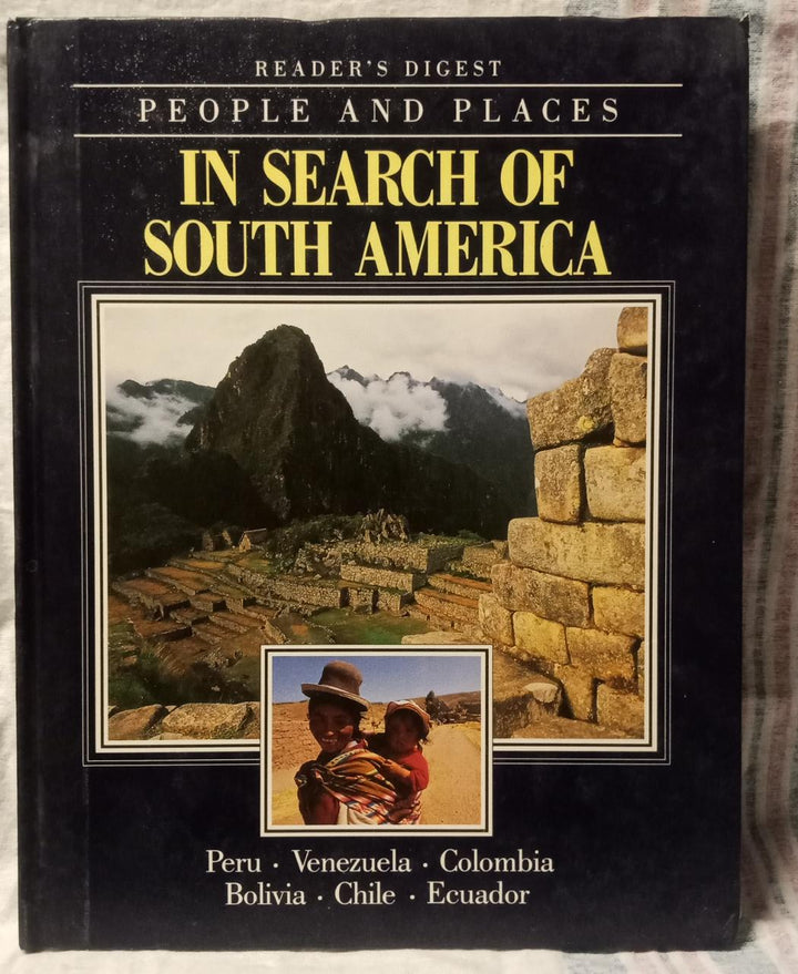 People And Places : In search of South America (Readers Digest)