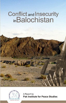 Conflict And Insecurity In Balochistan