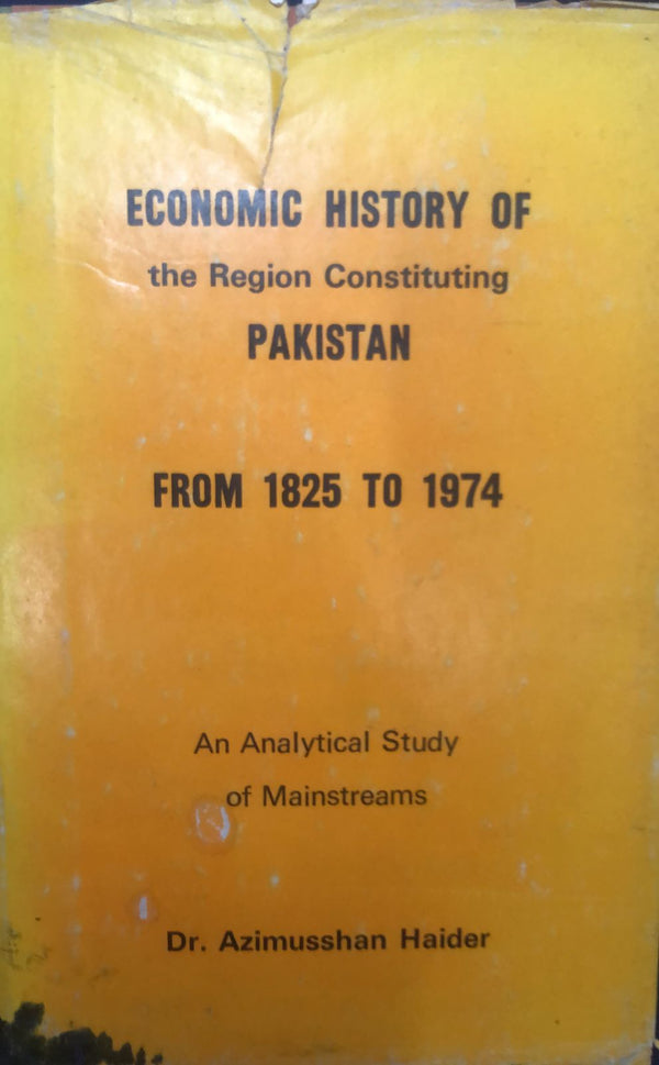 Economic History Of The Region Constituting Pakistan, From 1825 To 1974