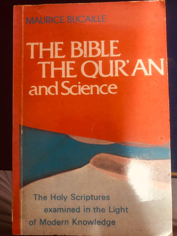 The Bible, The Qu'Ran And Science