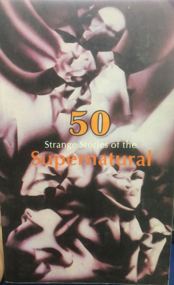 50 Strange Stories Of Supernatural
