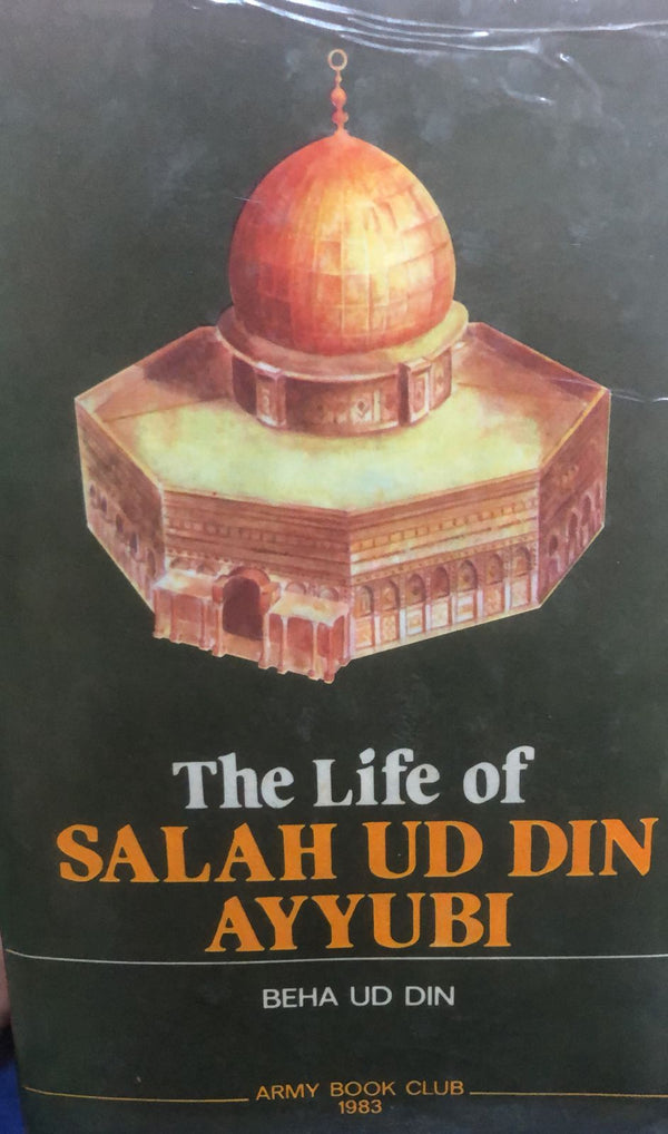 The Life Of Salah Ud Din Ayyubi