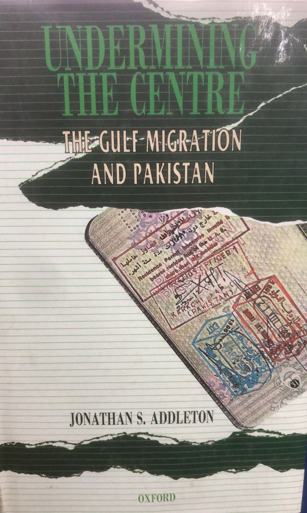 Undermining The Centre: The Gulf Migration And Pakistan