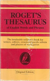 Roget's thesaurus of English words and phrases.