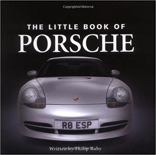 The Little Book Of Porsche