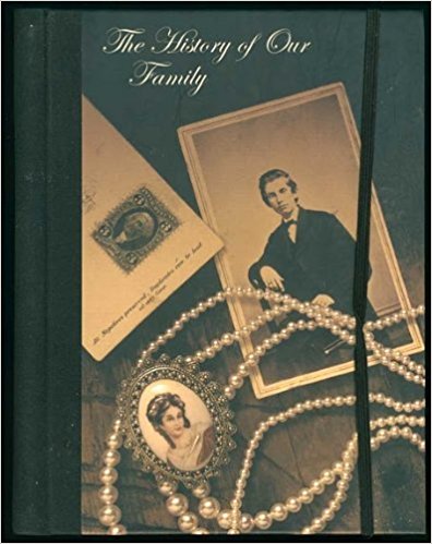Our Family History: Geneology Journal and Photograph Album