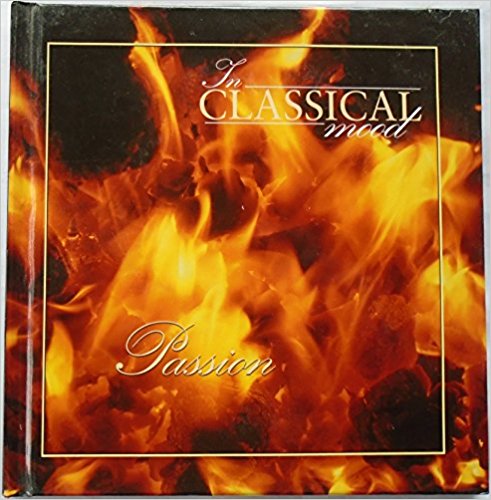 PASSION.... WITH CD..IN CLASSICAL MOOD (original Audio Cd)