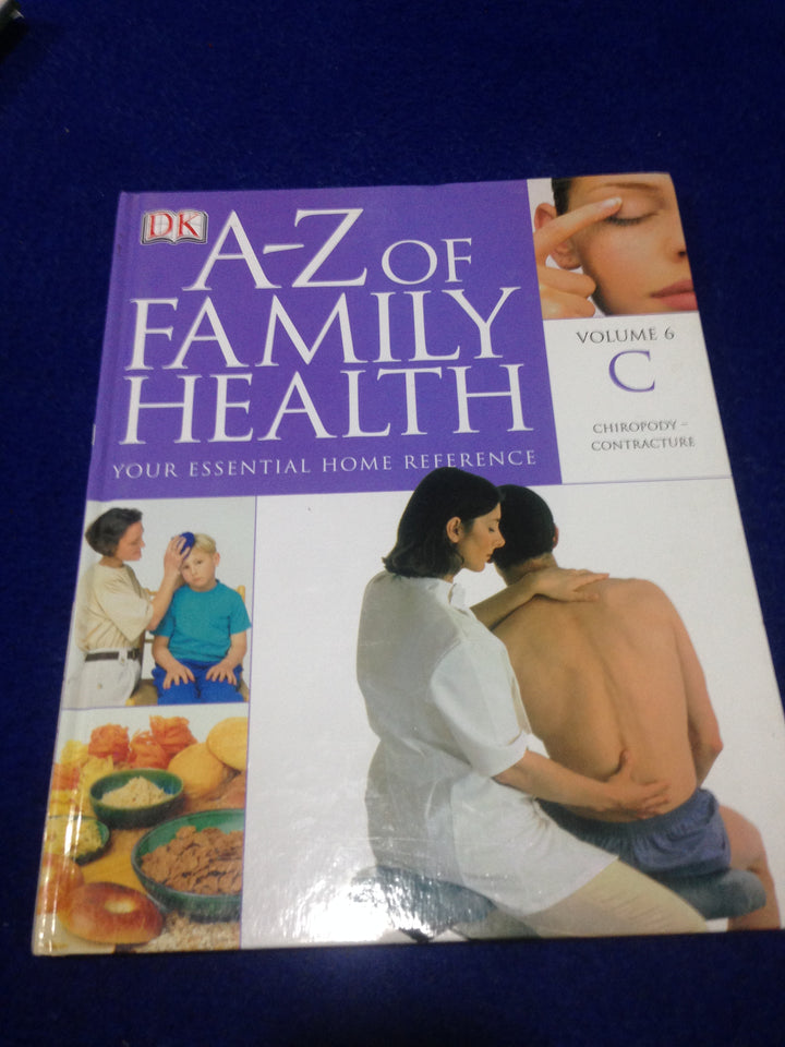 DK A-Z of Family Health: Volume 6 C Chiropody Contracture