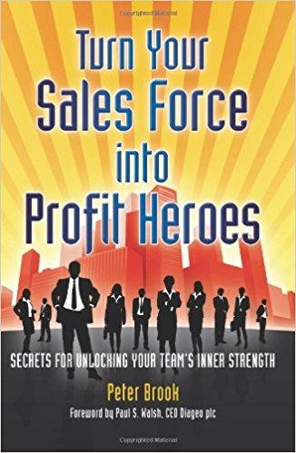 Turn Your Sales Force into Profit Heroes