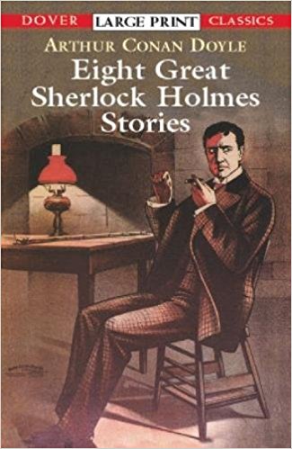 Eight Great Sherlock Holmes Stories (Dover Large Print Classics)