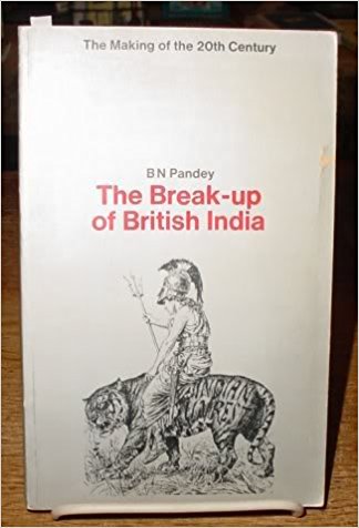 Break Up of British India (Making of the Twentieth Century)