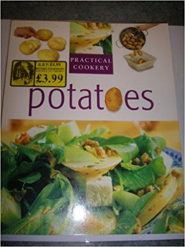 Potatoes (Practical Cooking S.)