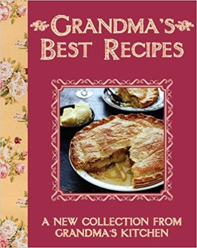 Grandma's Best Recipes New Collection - Love Food