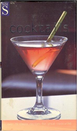 Cocktails - over 70 simple recipes for great cocktails