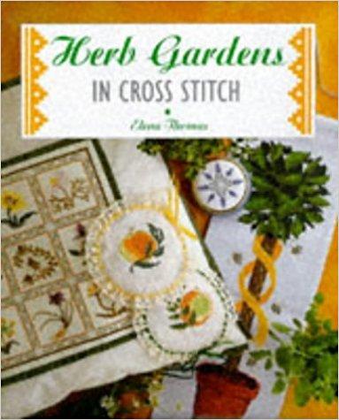 Herb Gardens in Cross Stitch